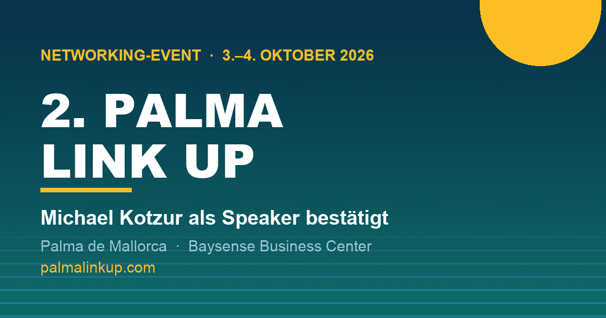 Sponsorenpakete der 2. PALMA LINK UP im Detail: Michael Kotzur als Speaker bestätigt